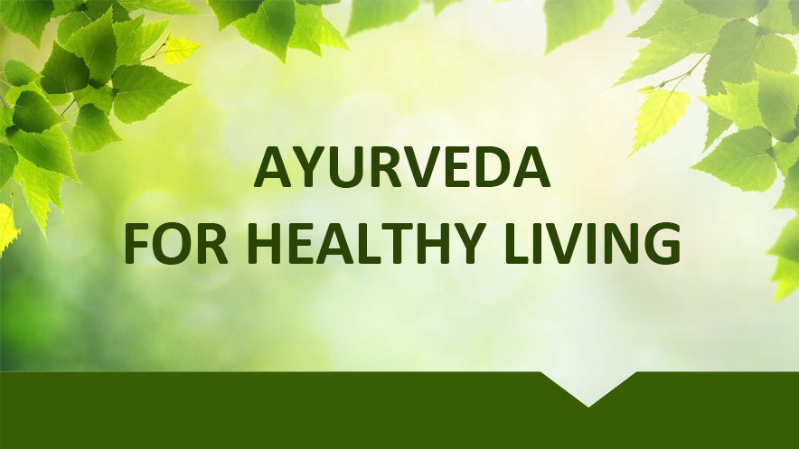 Ayurveda lifestyle benefits for healthy living using natural herbal remedies